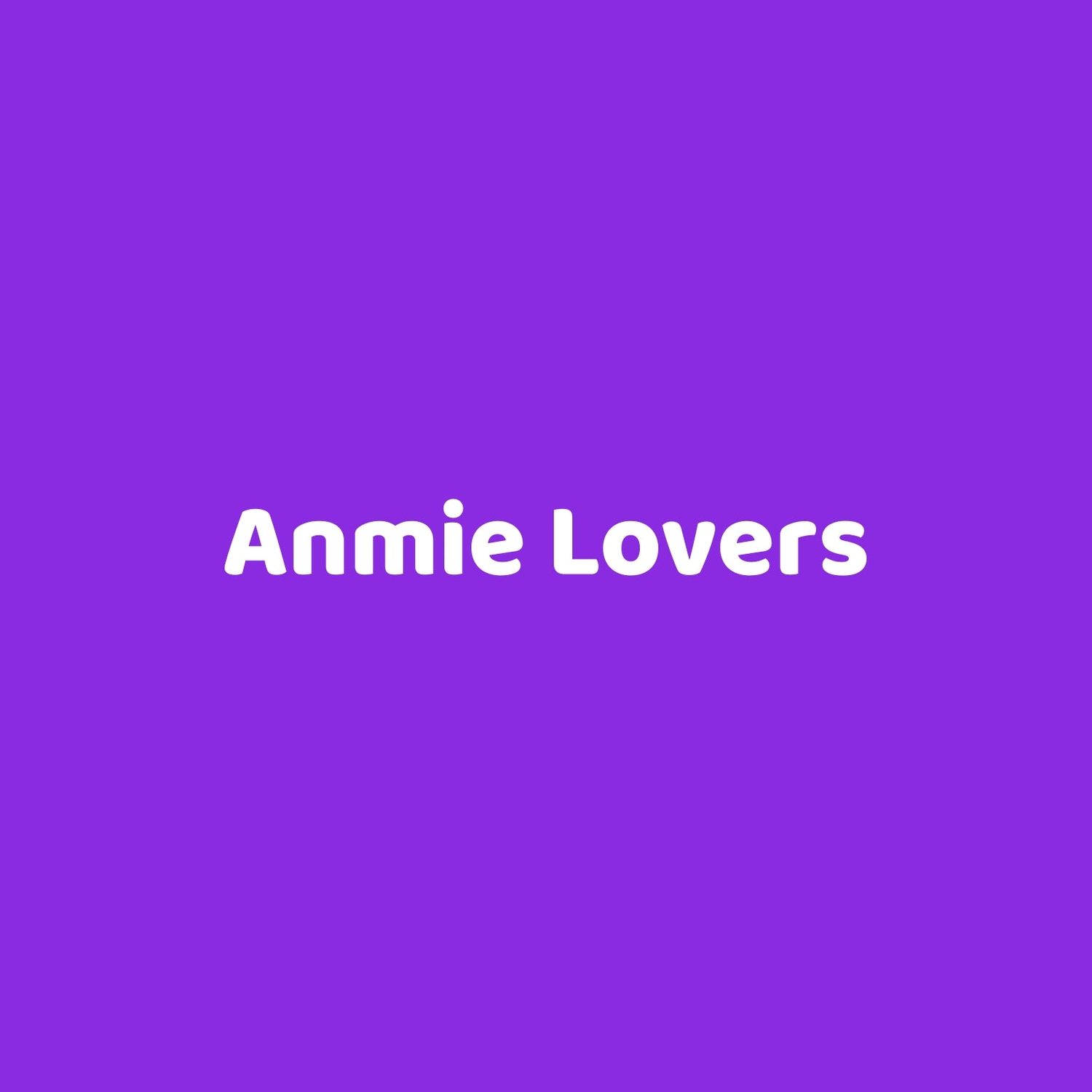 Anmie Lovers